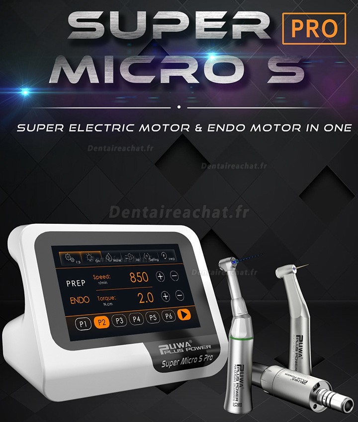 Pluspower® Super Micro S Pro Moteur Endodontie Dentaire (Mode PRÉP/ENDO 2en1)